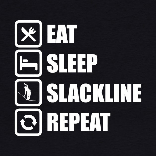 Eat Sleep Slackline Repeat Funny Slack Lining Quote Design by MrPink017